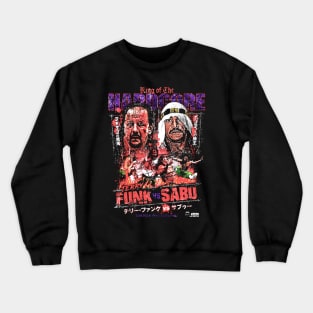 Terry Funk vs. Sabu - King of the Hardcore Crewneck Sweatshirt